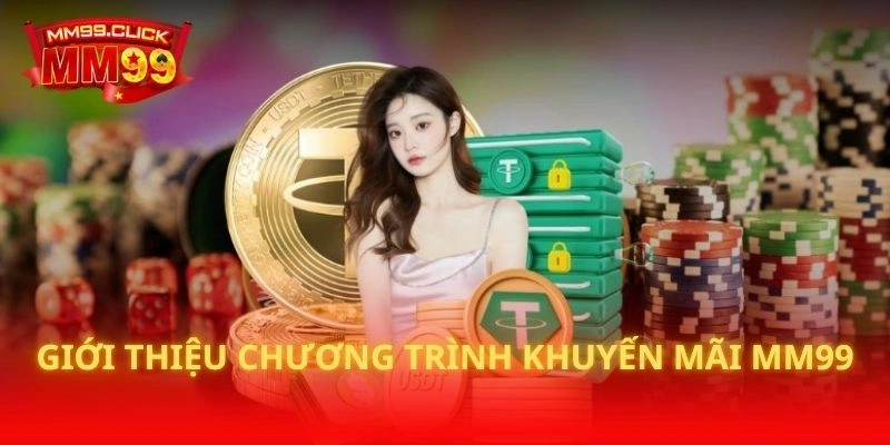 Giới thiệu chương trình khuyến mãi MM99