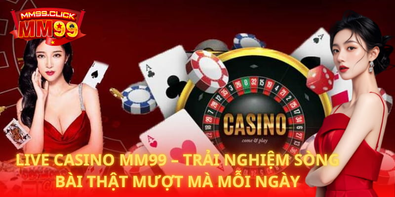 Live Casino MM99