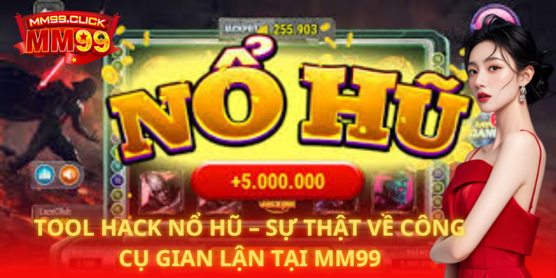 Tool Hack Nổ Hũ